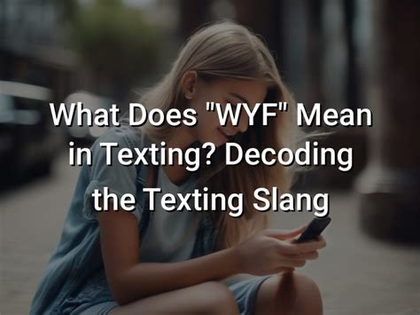 WYF Meaning in Text: What This Slang Really Means